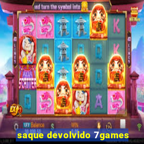 saque devolvido 7games